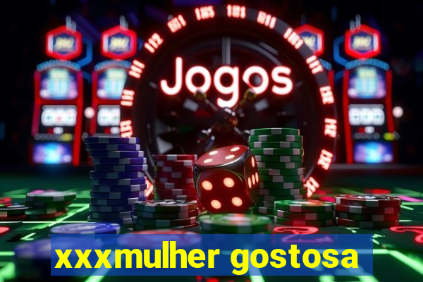 xxxmulher gostosa